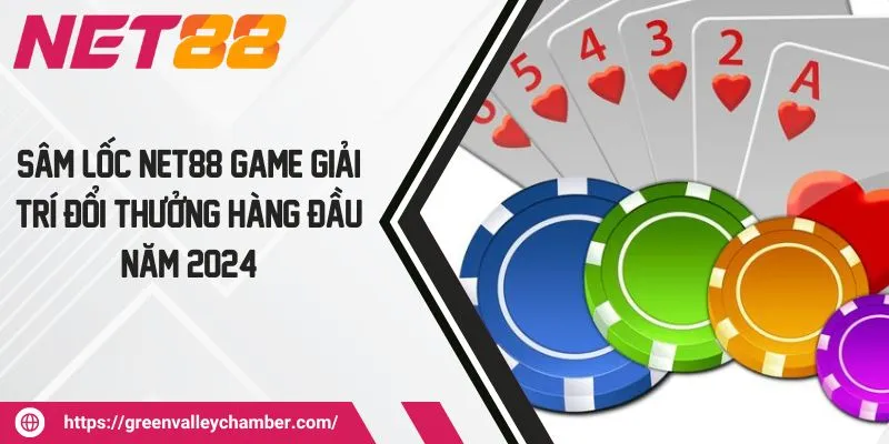 Sâm lốc NET88 - Game Giải Trí Đổi Thưởng Hàng Đầu Năm 2024