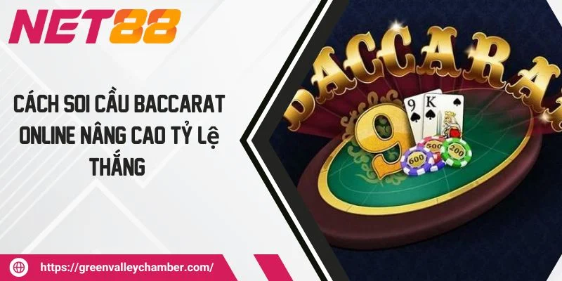 Cách Soi Cầu Baccarat Online Nâng Cao Tỷ Lệ Thắng