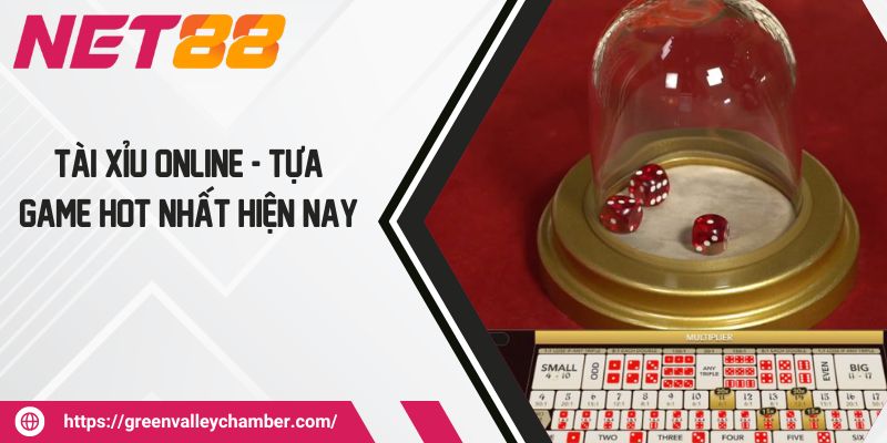 Tài Xỉu online Net88 - Khám phá tựa game hay nhất hiện nay